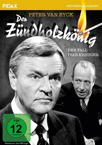 "Der Zündholzkönig – Der Fall Ivar Kreuger": Abbildung DVD-Cover mit freundlicher Genehmigung von Pidax-Film, welche die Produktion am 28.05.2021 auf DVD herausbrachte.